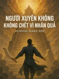Ảnh truyện Người Xuyên Không Không Chết Vì Nhân Quả